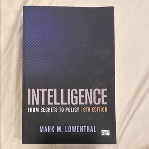 Intelligence: From Secrets to Policy 9th Edition Book